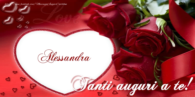 Tanti Auguri A Te Alessandra Cartoline Di Auguri Con Nome Alessandra Cartolineconnomi Com