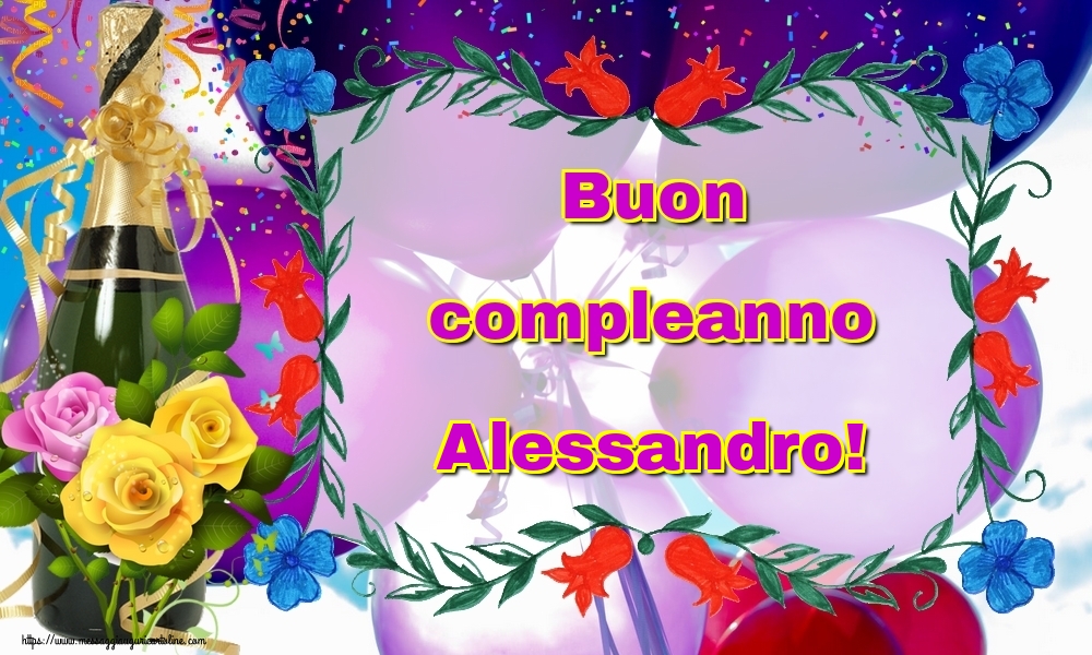 Buon Compleanno Alessandro Cartoline Di Auguri Con Nome Alessandro Cartolineconnomi Com