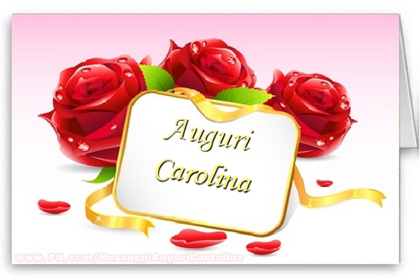 http://www.cartolineconnomi.com/images/nome/auguri/carolina/auguri-carolina-228317.jpg
