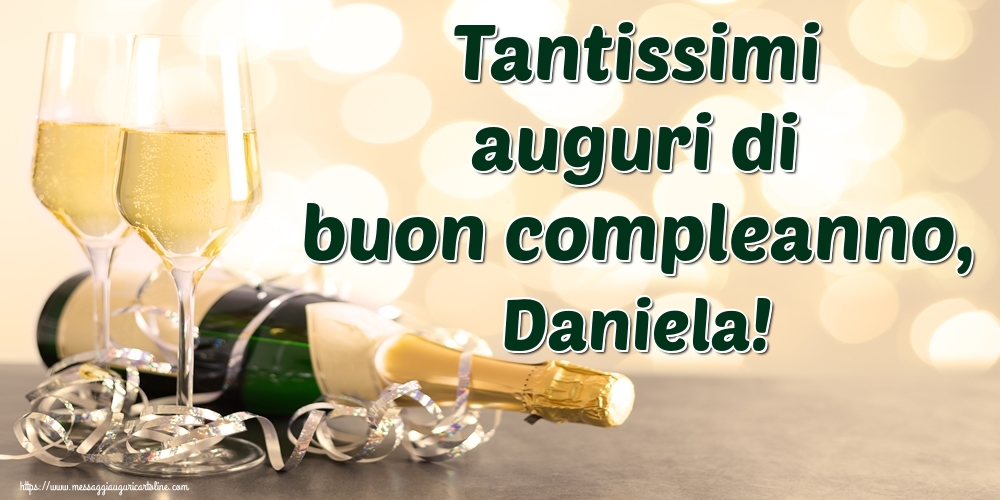 Tantissimi Auguri Di Buon Compleanno Daniela Cartoline Di Auguri Con Nome Daniela Cartolineconnomi Com