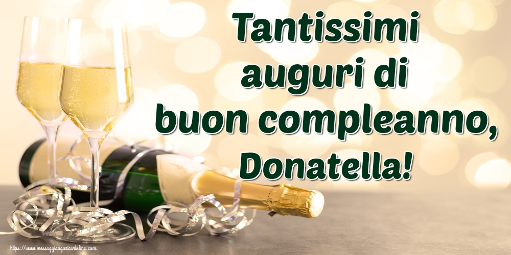 Tantissimi Auguri Di Buon Compleanno Donatella Cartoline Di Auguri Con Nome Donatella Cartolineconnomi Com