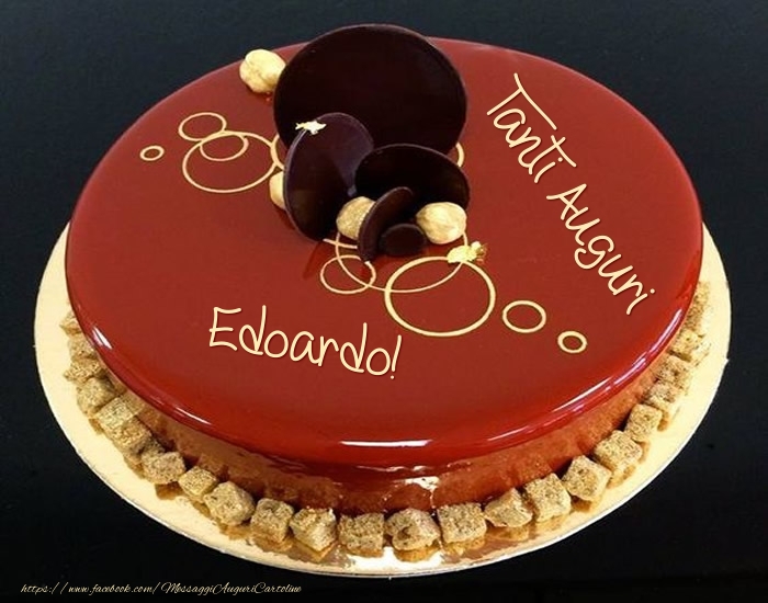 Tanti Auguri Edoardo Torta Cartoline Di Auguri Con Nome Edoardo Cartolineconnomi Com