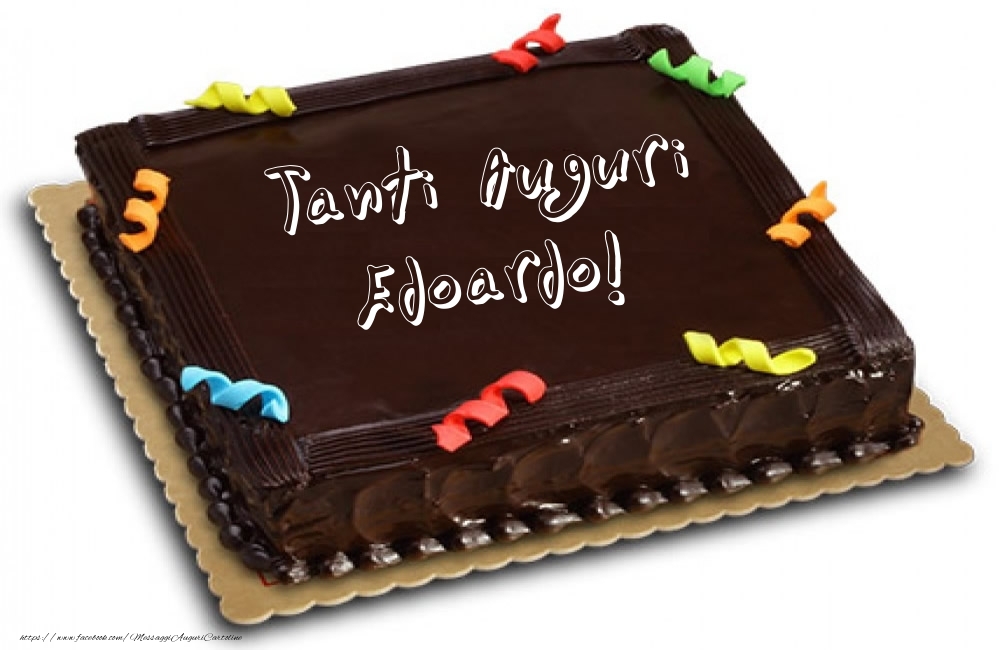 Torta Tanti Auguri Edoardo Cartoline Di Auguri Con Nome Edoardo Cartolineconnomi Com