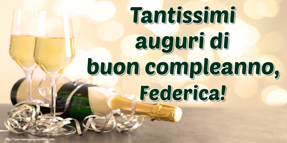 Tantissimi Auguri Di Buon Compleanno Federica Cartoline Di Auguri Con Nome Federica Cartolineconnomi Com