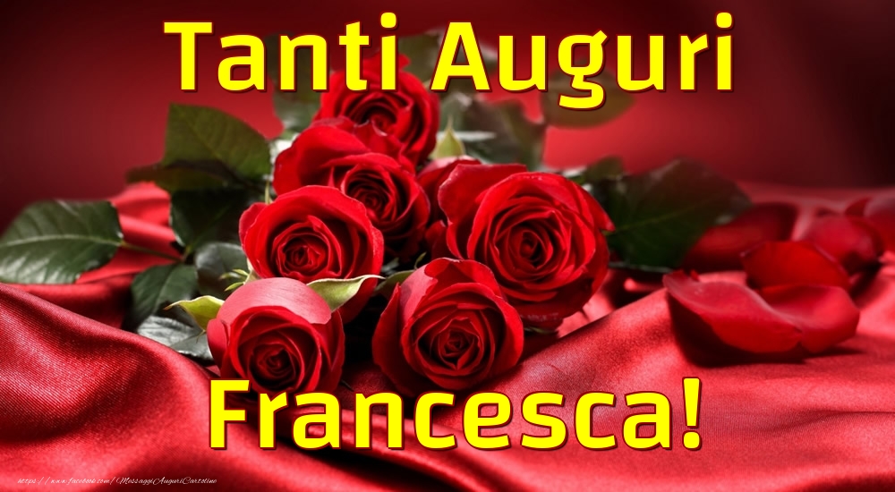 Tanti Auguri Francesca Cartoline Di Auguri Con Nome Francesca Cartolineconnomi Com