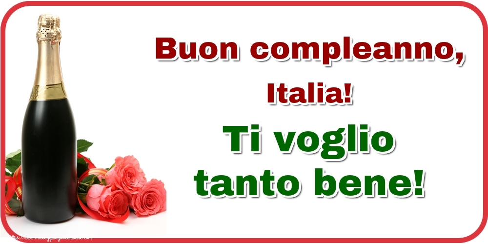 Buon Compleanno Italia Ti Voglio Tanto Bene Cartoline Di Auguri Con Nome Italia Cartolineconnomi Com