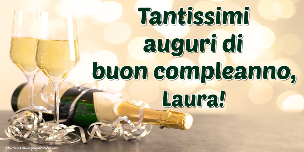 Tantissimi Auguri Di Buon Compleanno Laura Cartoline Di Auguri Con Nome Laura Cartolineconnomi Com