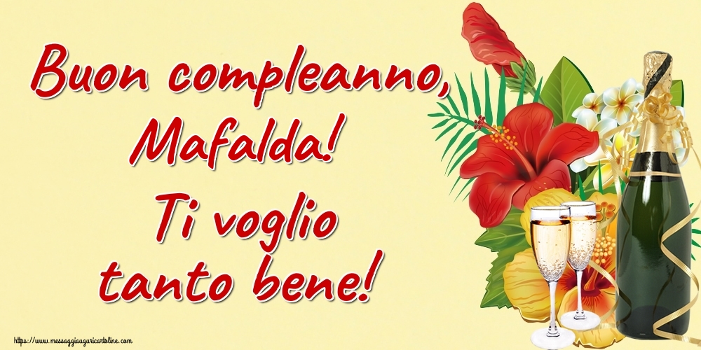 Buon Compleanno Mafalda Ti Voglio Tanto Bene Cartoline Di Auguri Con Nome Mafalda Cartolineconnomi Com