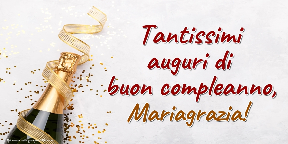 Tantissimi Auguri Di Buon Compleanno Mariagrazia Cartoline Di Auguri Con Nome Mariagrazia Cartolineconnomi Com