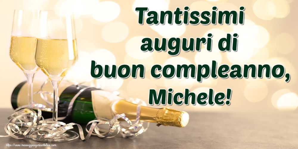 Tantissimi Auguri Di Buon Compleanno Michele Cartoline Di Auguri Con Nome Michele Cartolineconnomi Com