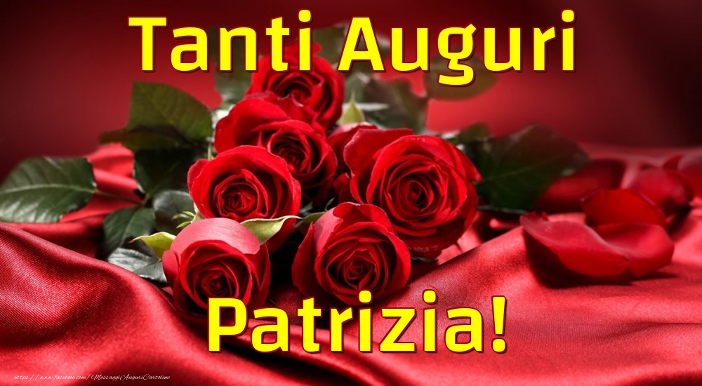 Tanti Auguri Patrizia Cartoline Di Auguri Con Nome Patrizia Cartolineconnomi Com