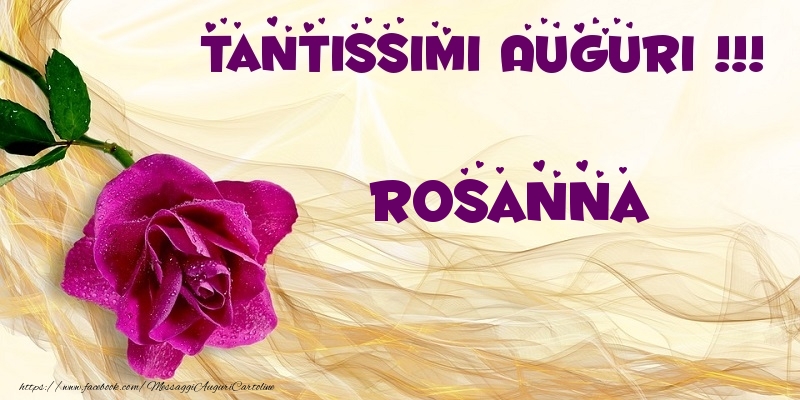 Tantissimi Auguri Rosanna Cartoline Di Auguri Con Nome Rosanna Cartolineconnomi Com