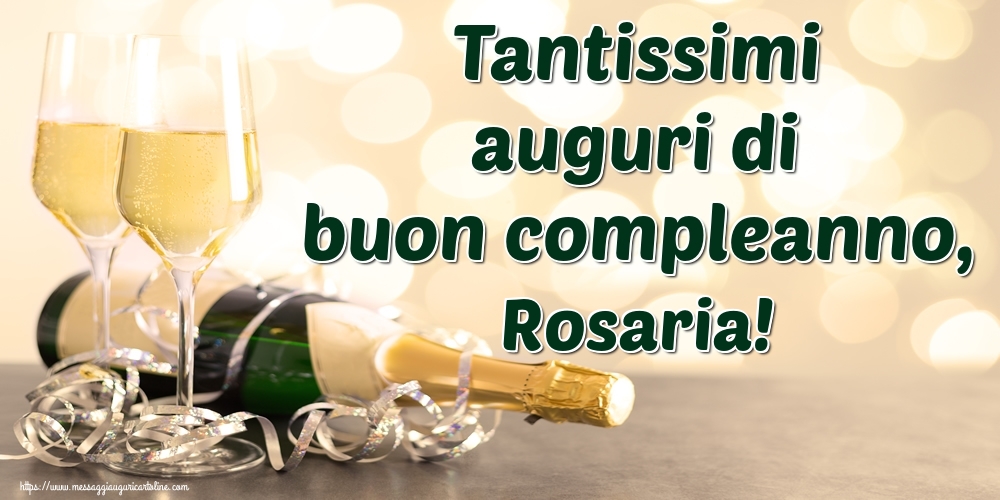 Tantissimi Auguri Di Buon Compleanno Rosaria Cartoline Di Auguri Con Nome Rosaria Cartolineconnomi Com