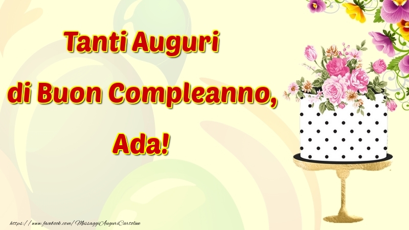 Tanti Auguri Di Buon Compleanno Ada Cartoline Di Compleanno Con Nome Ada Cartolineconnomi Com