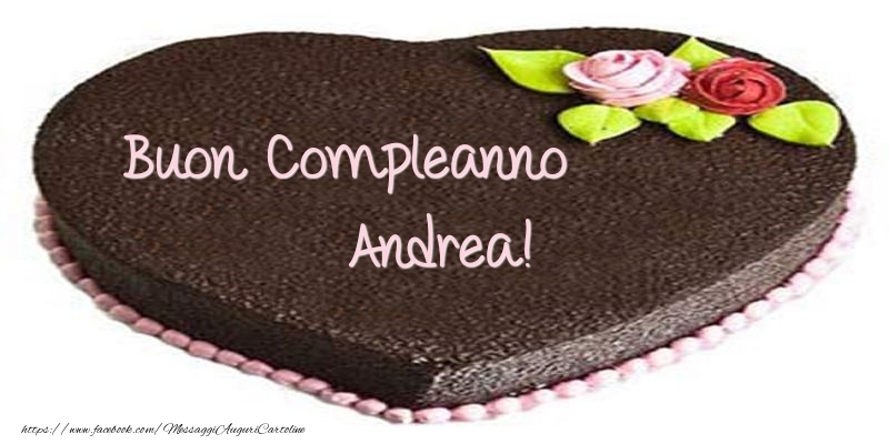 Torta Di Buon Compleanno Andrea Cartoline Di Compleanno Con Nome Andrea Cartolineconnomi Com