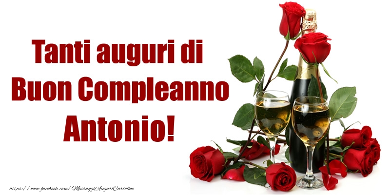 Tanti Auguri Di Buon Compleanno Antonio Cartoline Di Compleanno Con Nome Antonio Cartolineconnomi Com