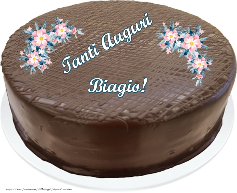 Tanti Auguri Biagio Torta Al Cioccolato Cartoline Di Compleanno Con Nome Biagio Cartolineconnomi Com