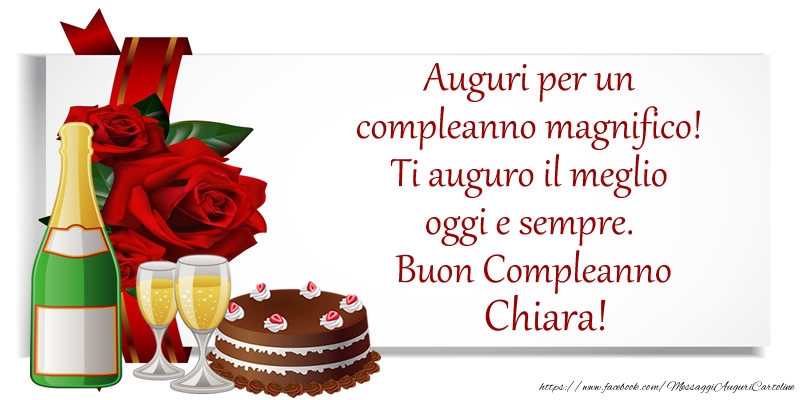 Auguri Per Un Compleanno Magnifico Ti Auguro Il Meglio Oggi E Sempre Buon Compleanno Chiara Cartoline Di Compleanno Con Nome Chiara Cartolineconnomi Com