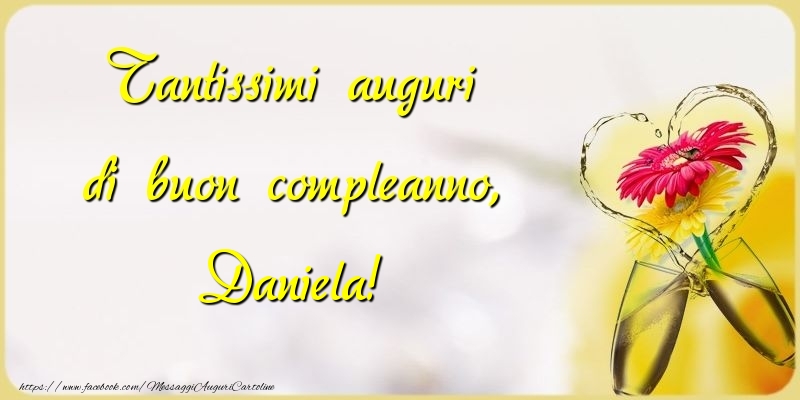 Tantissimi Auguri Di Buon Compleanno Daniela Cartoline Di Compleanno Con Nome Daniela Cartolineconnomi Com