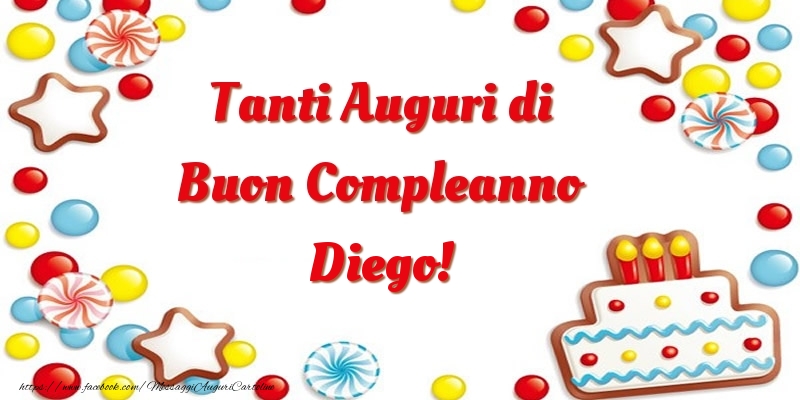 Tanti Auguri Di Buon Compleanno Diego Cartoline Di Compleanno Con Nome Diego Cartolineconnomi Com