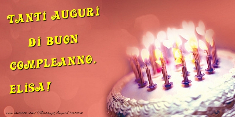 Auguri Di Buon Compleanno Elisa Buono Compelanno Collection Immagini