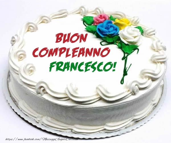 Buon Compleanno Francesco Immagini Buono Compelanno Collection Immagini