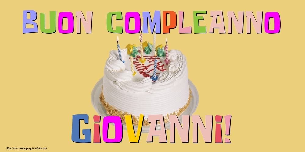 Buon Compleanno Giovanni Cartoline Di Compleanno Con Nome Giovanni Cartolineconnomi Com