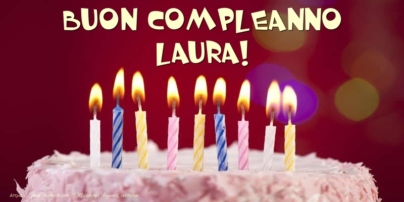 Torta Buon Compleanno Laura Cartoline Di Compleanno Con Nome Laura Cartolineconnomi Com