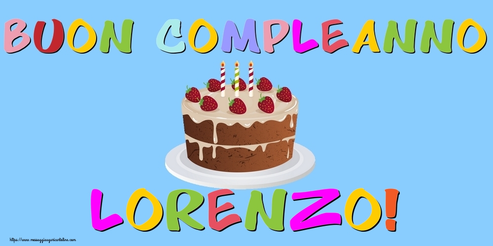 Buon Compleanno Lorenzo Cartoline Di Compleanno Con Nome Lorenzo Cartolineconnomi Com