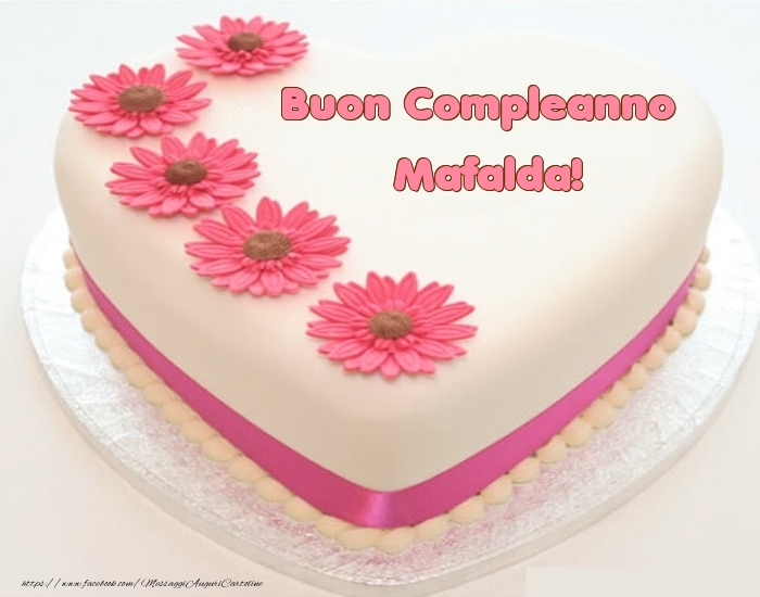 Buon Compleanno Mafalda Torta Cartoline Di Compleanno Con Nome Mafalda Cartolineconnomi Com