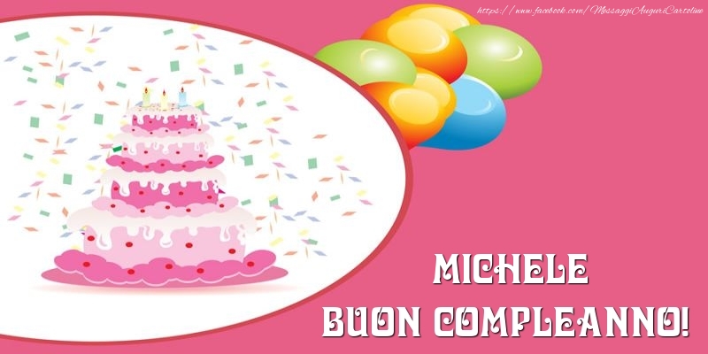 Torta Per Michele Buon Compleanno Cartoline Di Compleanno Con Nome Michele Cartolineconnomi Com