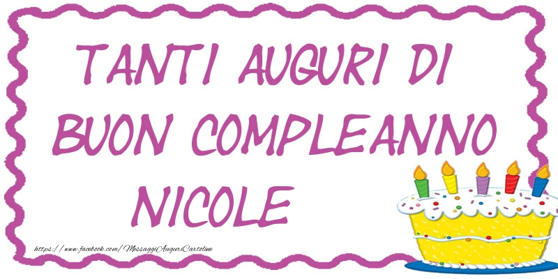 Cartoline Con Nome Nicole Di Compleanno Pagina 12 Cartolineconnomi Com