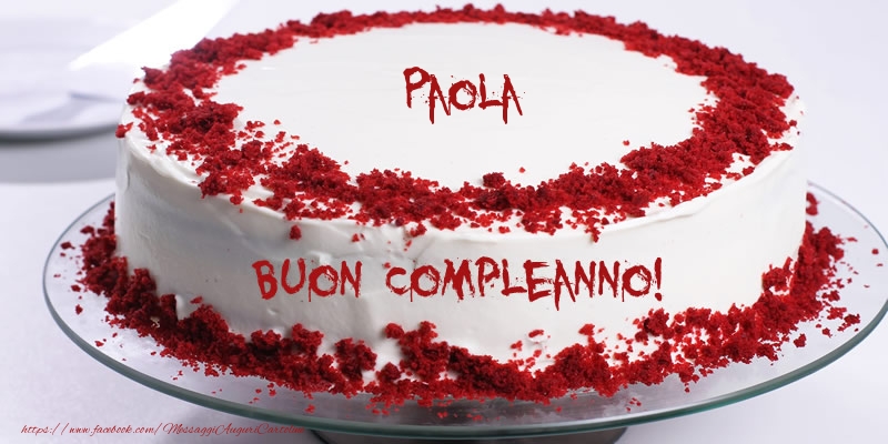 Torta Paola Buon Compleanno Cartoline Di Compleanno Con Nome Paola Cartolineconnomi Com