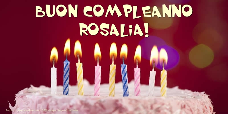 Torta Buon Compleanno Rosalia Cartoline Di Compleanno Con Nome Rosalia Cartolineconnomi Com