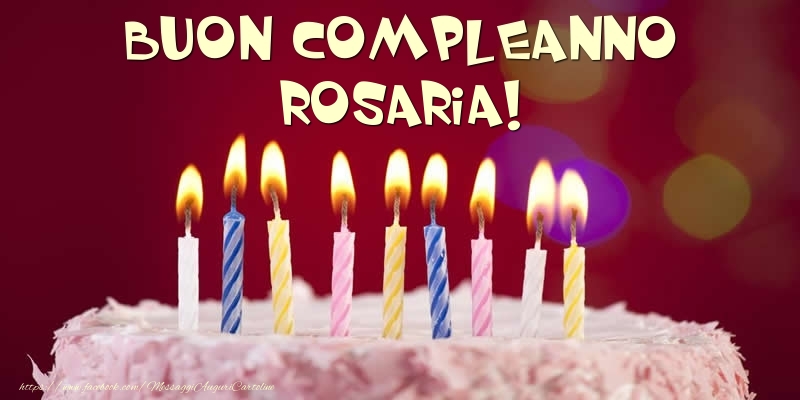 Torta Buon Compleanno Rosaria Cartoline Di Compleanno Con Nome Rosaria Cartolineconnomi Com