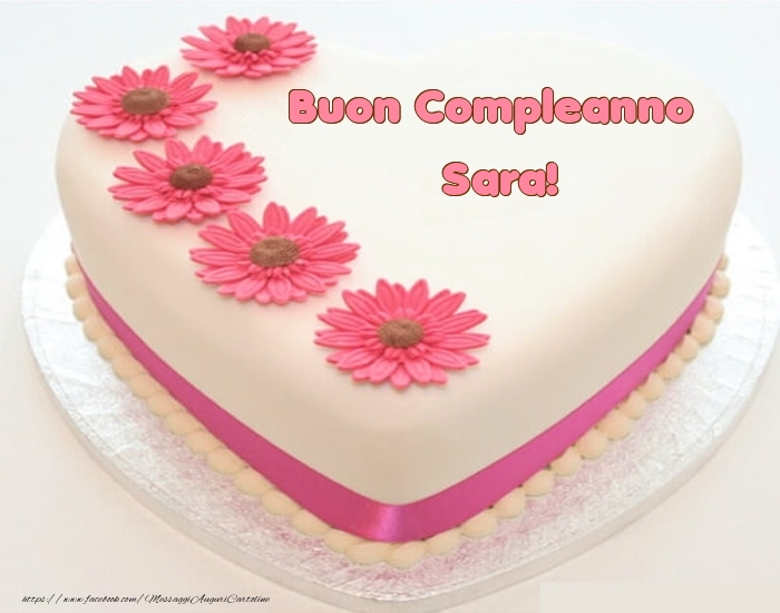 Buon Compleanno Sara Torta Cartoline Di Compleanno Con Nome Sara Cartolineconnomi Com