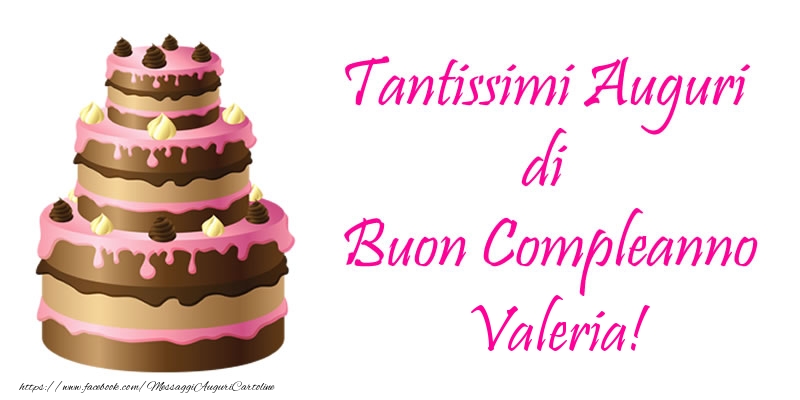 Torta Tantissimi Auguri Di Buon Compleanno Valeria Cartoline Di Compleanno Con Nome Valeria Cartolineconnomi Com