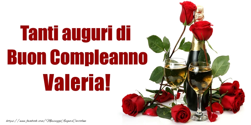 Tanti Auguri Di Buon Compleanno Valeria Cartoline Di Compleanno Con Nome Valeria Cartolineconnomi Com