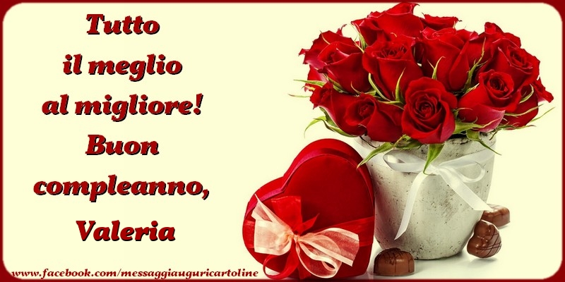 Tutto Il Meglio Al Migliore Buon Compleanno Valeria Cartoline Di Compleanno Con Nome Valeria Cartolineconnomi Com