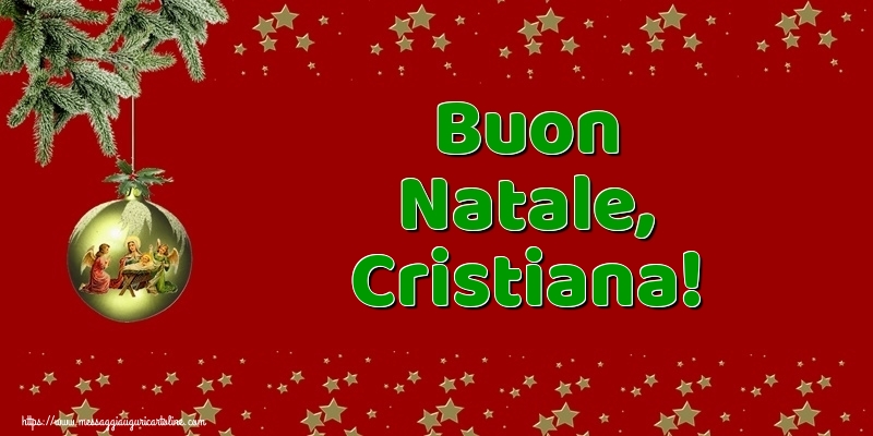 Buon Natale Cristiano.Buon Natale Cristiana Cartoline Di Natale Con Nome Cristiana Cartolineconnomi Com