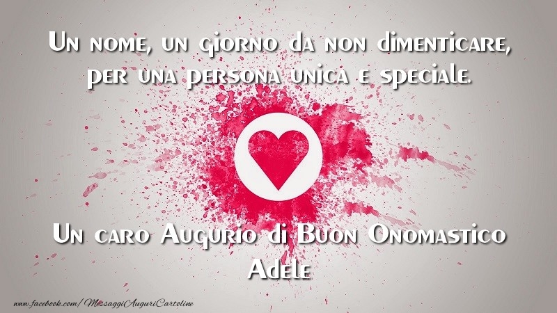 Un Caro Augurio Di Buon Onomastico Adele Cartoline Di Onomastico Con Nome Adele Cartolineconnomi Com