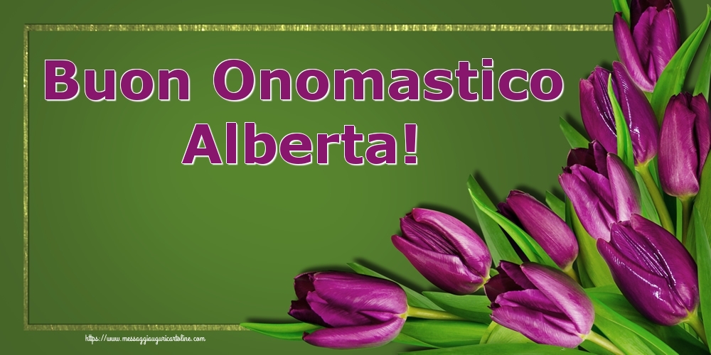 Buon Onomastico Alberta Cartoline Di Onomastico Con Nome Alberta Cartolineconnomi Com