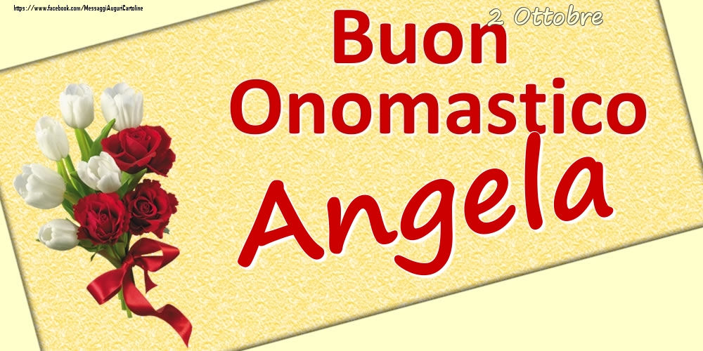 2 Ottobre Buon Onomastico Angela Cartoline Di Onomastico Con Nome Angela Cartolineconnomi Com