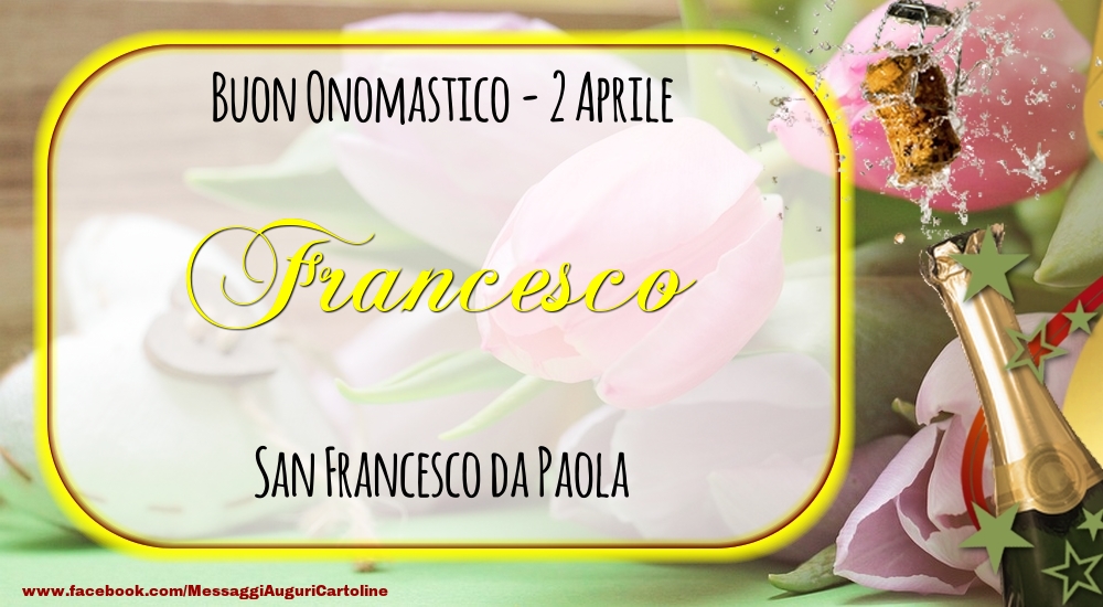 Cartoline Con Nome Francesco Di Onomastico Pagina 5 Cartolineconnomi Com
