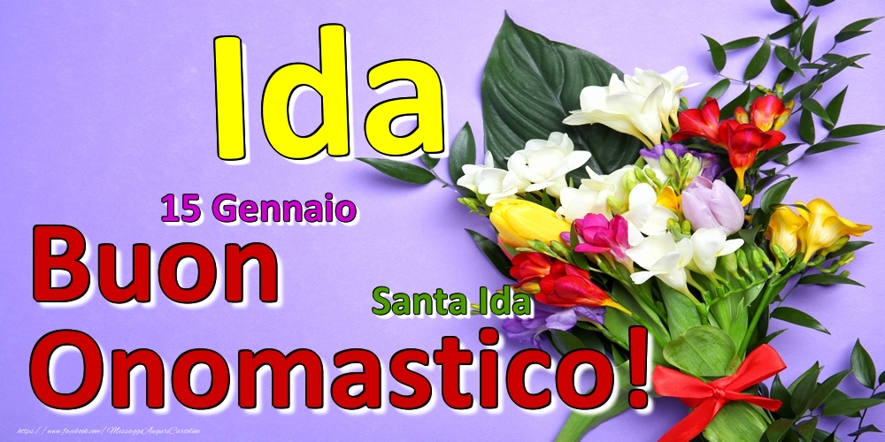 15 Gennaio Santa Ida Buon Onomastico Ida Cartoline Di Onomastico Con Nome Ida Cartolineconnomi Com