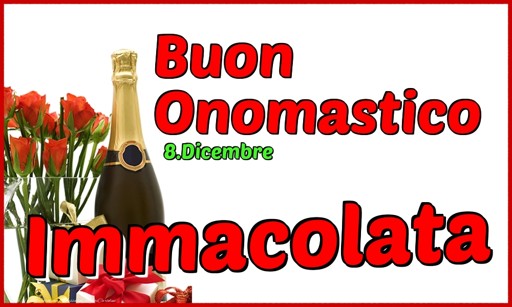 8 Dicembre Buon Onomastico Immacolata Cartoline Di Onomastico Con Nome Immacolata Cartolineconnomi Com