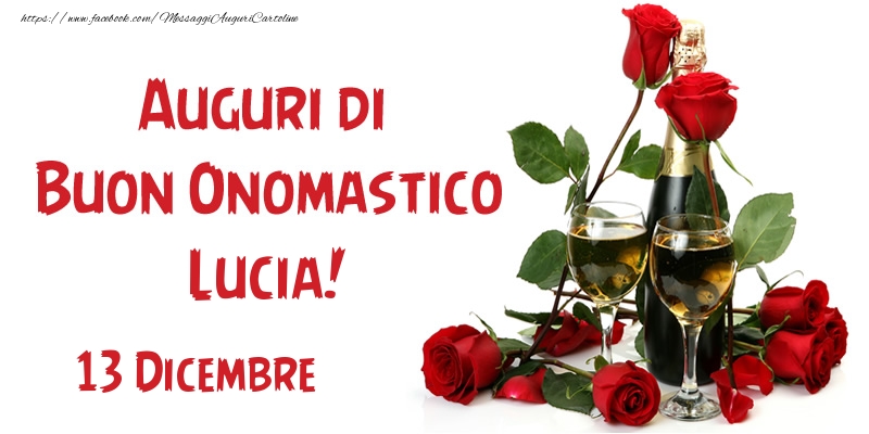 13 Dicembre Auguri Di Buon Onomastico Lucia Cartoline Di Onomastico Con Nome Lucia Cartolineconnomi Com