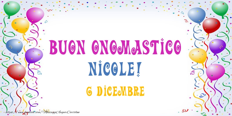 Buon Onomastico Nicole 6 Dicembre Cartoline Di Onomastico Con Nome Nicole Cartolineconnomi Com