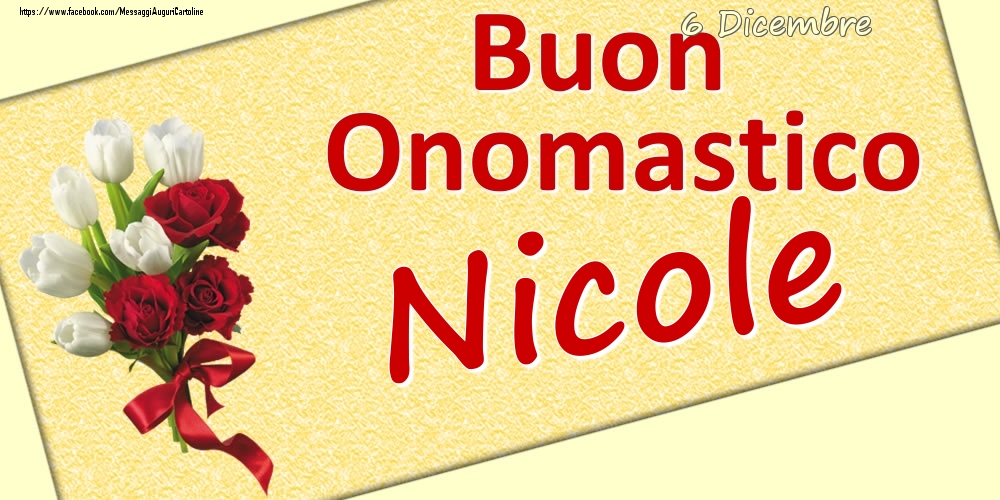 6 Dicembre Buon Onomastico Nicole Cartoline Di Onomastico Con Nome Nicole Cartolineconnomi Com