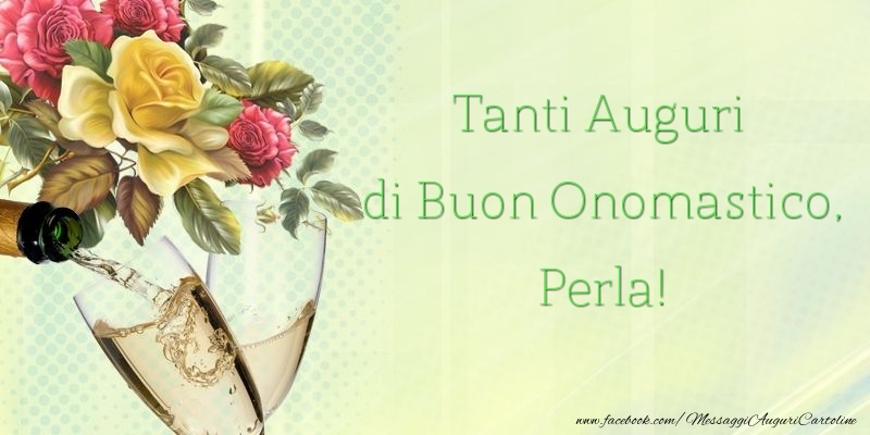 Tanti Auguri Di Buon Onomastico Perla Cartoline Di Onomastico Con Nome Perla Cartolineconnomi Com